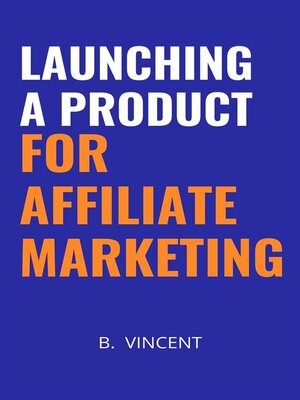 cover image of Launching a Product for Affiliate Marketing